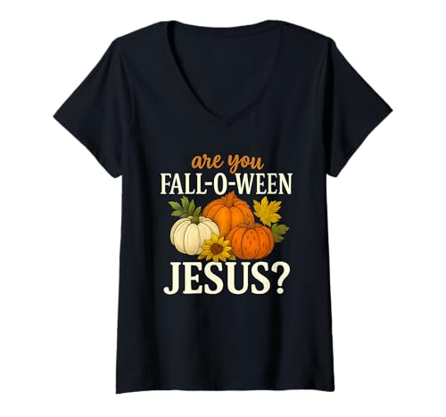 Damen Are You Fall-O-Ween Jesus Herbst Kürbis Ernte Humor T-Shirt mit V-Ausschnitt Damen Are You Fall-O-Ween Jesus Herbst Kürbis Ernte Humor T-Shirt mit V-Ausschnitt von Harvest Jesus Blessings Co.