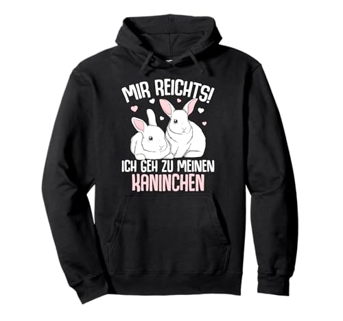 Mir reichts ich geh zu meinen Kaninchen Hase Kinder Damen Pullover Hoodie von Hasen Kaninchen & Bunny Geschenke