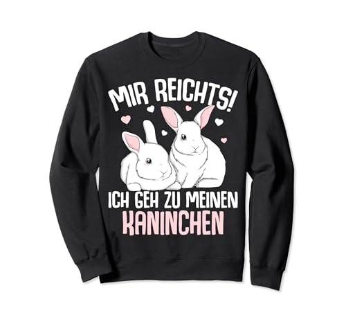 Mir reichts ich geh zu meinen Kaninchen Hase Kinder Damen Sweatshirt von Hasen Kaninchen & Bunny Geschenke