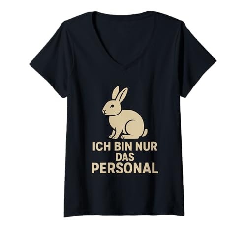 Damen Ich Bin nur das Personal Hase Haustier Spruch T-Shirt mit V-Ausschnitt von Hasenhumor, Haustier Alltag & Kleintierfans