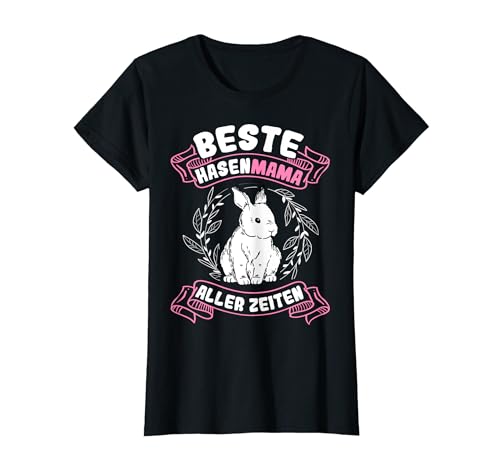 Beste Hasen Mama aller Zeiten Hase Kaninchen Osterhase T-Shirt von Hasenmama Muttertags Geschenke & Designs