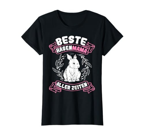 Beste Hasen Mama aller Zeiten Hase Kaninchen Osterhase T-Shirt von Hasenmama Muttertags Geschenke & Designs