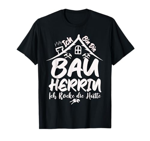 Hausbau Haus Richtfest Baustelle Bauherrin Bauherr Frauen T-Shirt Hausbau Haus Richtfest Baustelle Bauherrin Bauherr Frauen T-Shirt von Hausbau Geschenk Ideen