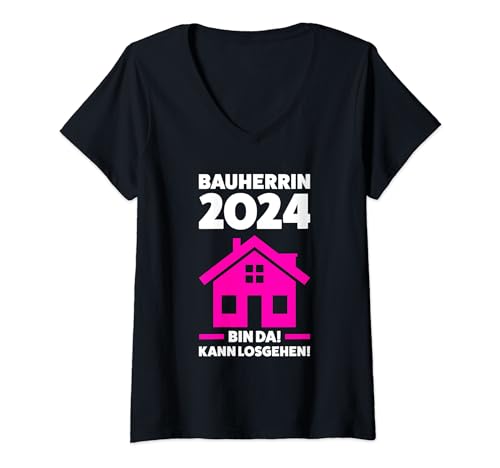 Damen Bauherrin 2024 Bin da! Bauherrin 2024 Hausbau T-Shirt mit V-Ausschnitt Damen Bauherrin 2024 Bin da! Bauherrin 2024 Hausbau T-Shirt mit V-Ausschnitt von Hausbau & Häuslebauer Geschenk-Idee