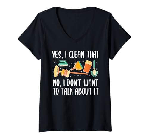 Damen Yes I Clean That No I Dont Want To Talk About It T-Shirt mit V-Ausschnitt Damen Yes I Clean That No I Dont Want To Talk About It T-Shirt mit V-Ausschnitt von Hausmeister Designs Schulwart Idee