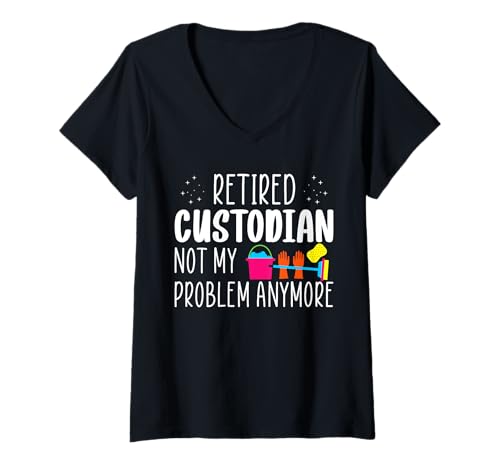 Damen Retired School Custodian Not My Problem Anymore Janitor T-Shirt mit V-Ausschnitt Damen Retired School Custodian Not My Problem Anymore Janitor T-Shirt mit V-Ausschnitt von Hausmeister Designs Schulwart