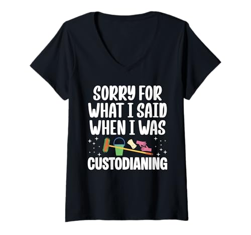 Damen Sorry For What I Said When I Was Custodianing T-Shirt mit V-Ausschnitt Damen Sorry For What I Said When I Was Custodianing T-Shirt mit V-Ausschnitt von Hausmeister Designs Schulwart