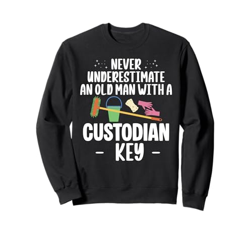 Never Underestimate An Old Man With A Custodian Key Sweatshirt Never Underestimate An Old Man With A Custodian Key Sweatshirt von Hausmeister Designs Schulwart