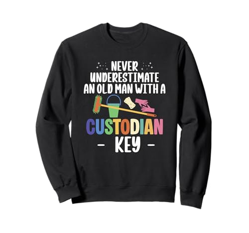 Never Underestimate An Old Man With A Custodian Key Sweatshirt von Hausmeister Designs Schulwart