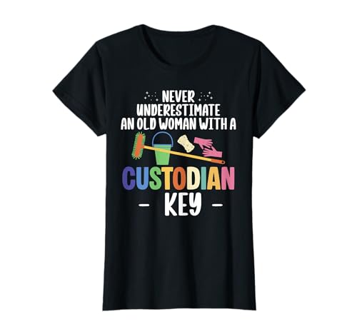 Never Underestimate An Old Woman With A Custodian Key T-Shirt Never Underestimate An Old Woman With A Custodian Key T-Shirt von Hausmeister Designs Schulwart