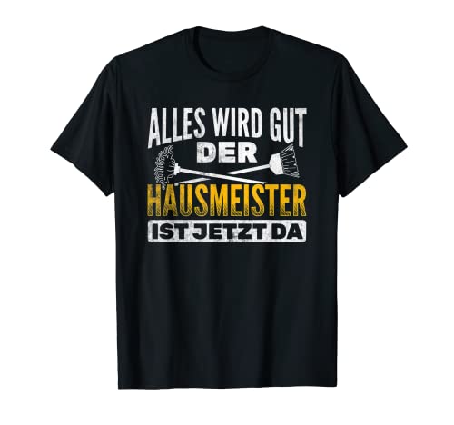 Herren Alles Wird Gut Hausmeister Ist Da Hausmeister T-Shirt Herren Alles Wird Gut Hausmeister Ist Da Hausmeister T-Shirt von Hausmeister Geschenke für Haustechniker