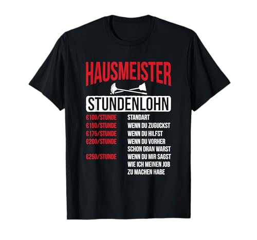 Hausmeister Geschenke zur Haustechnik Hausmeister Stundenlohn Motiv Haustechnik Spruch für Hausmeister T-Shirt, Herren, Schwarz, S von Hausmeister Geschenke zur Haustechnik
