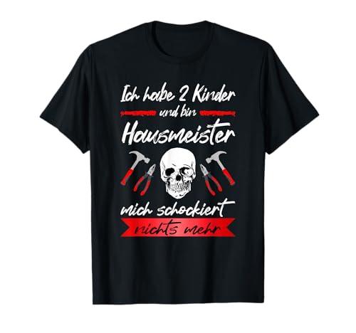 Ich Habe 2 Kinder Und Bin Hausmeister Facility Manager T-Shirt Ich Habe 2 Kinder Und Bin Hausmeister Facility Manager T-Shirt von Haustechniker Hausmeister Geschenke Kleidung & Co.