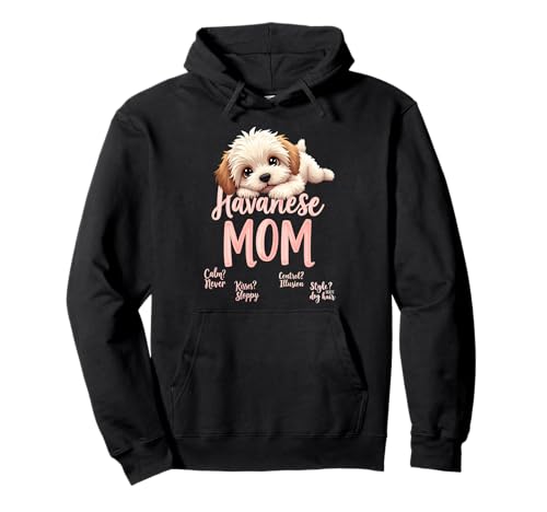 Lustiges havanesisches Mom Dog Cuban Bichon Mama Humor Zitat Pullover Hoodie von Havanese Fun Designs