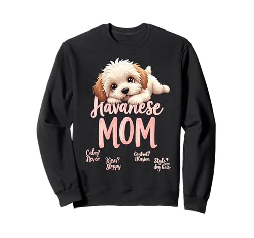 Lustiges havanesisches Mom Dog Cuban Bichon Mama Humor Zitat Sweatshirt Lustiges havanesisches Mom Dog Cuban Bichon Mama Humor Zitat Sweatshirt von Havanese Fun Designs