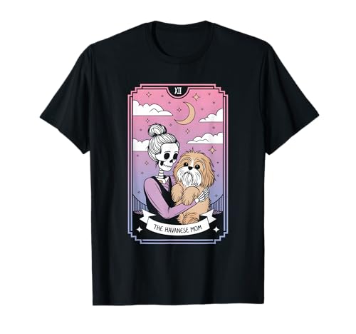Die Havaneser Mama T-Shirt Die Havaneser Mama T-Shirt von Havanese Mama Tarot