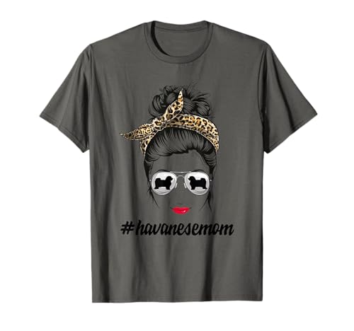 Havanese Dog Mom Messy Bun Leopard Women Puppy Pet Lover T-Shirt Havanese Dog Mom Messy Bun Leopard Women Puppy Pet Lover T-Shirt von Havanese Messy Bun Dog Mom Life Mothers Day Gift