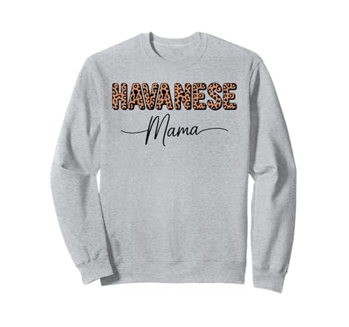 Leopardenmuster Havanese Mama Havaneses Sweatshirt Leopardenmuster Havanese Mama Havaneses Sweatshirt von Havaneses Havanese Dog Lover Gifts