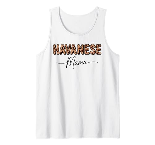Leopardenmuster Havanese Mama Havaneses Tank Top Leopardenmuster Havanese Mama Havaneses Tank Top von Havaneses Havanese Dog Lover Gifts