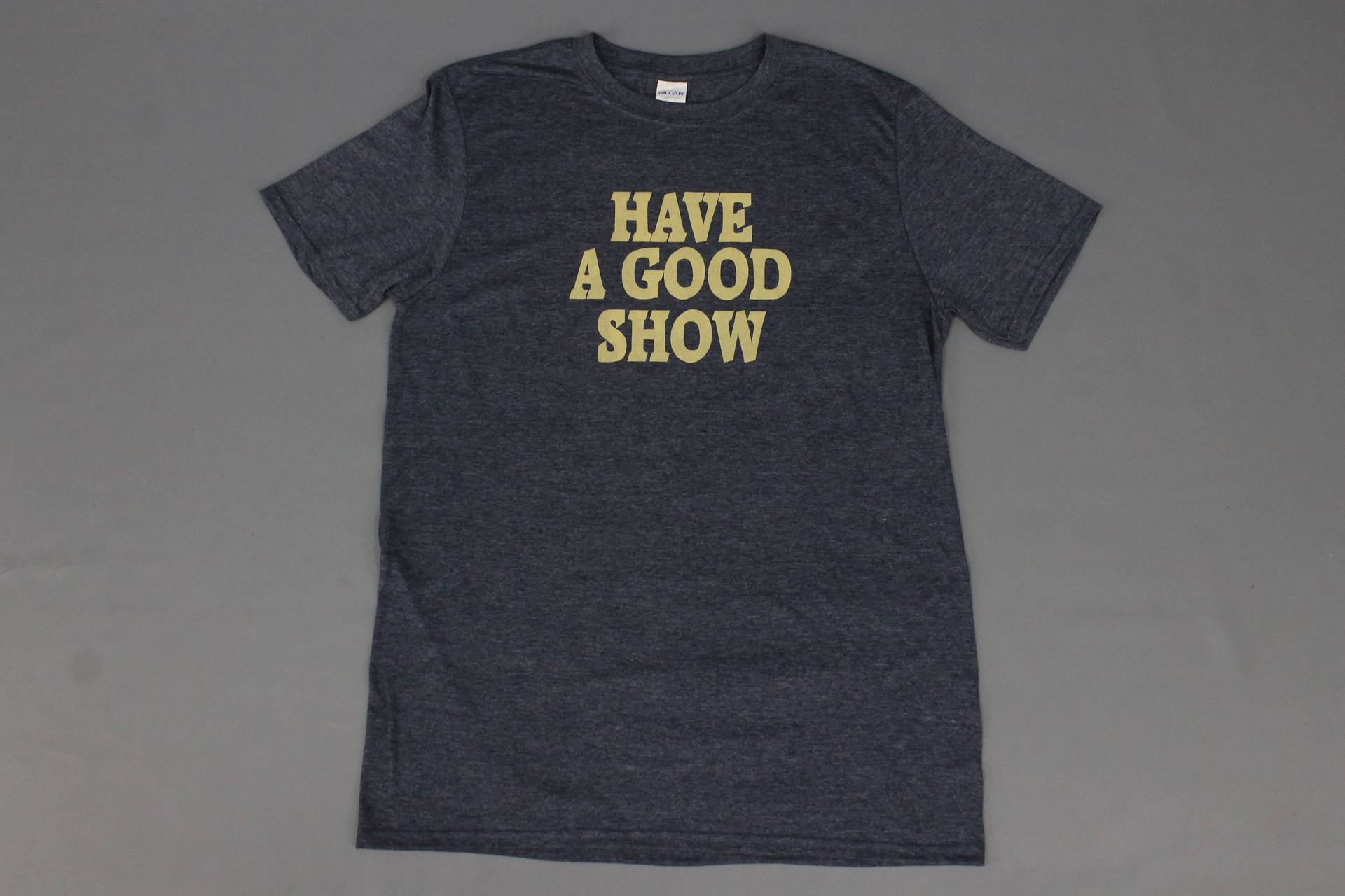 Haben Sie Eine Gute Show-Kurzarm-T-Shirt Haben Sie Eine Gute Show-Kurzarm-T-Shirt von HaveAGoodShow