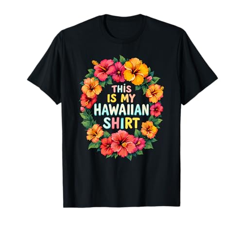 Hawaii, für Damen, Luau Party Kostüm | This Is My Hawaiian T-Shirt Hawaii, für Damen, Luau Party Kostüm | This Is My Hawaiian T-Shirt von Hawaiian Vacation Outfits For Women Men Kids