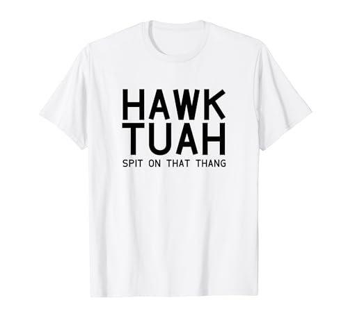 Hawk Tuah Girl Hawk Tuah T-Shirt Hawk Tuah Girl Hawk Tuah T-Shirt von Hawk Tuah Girl Spit on that thang