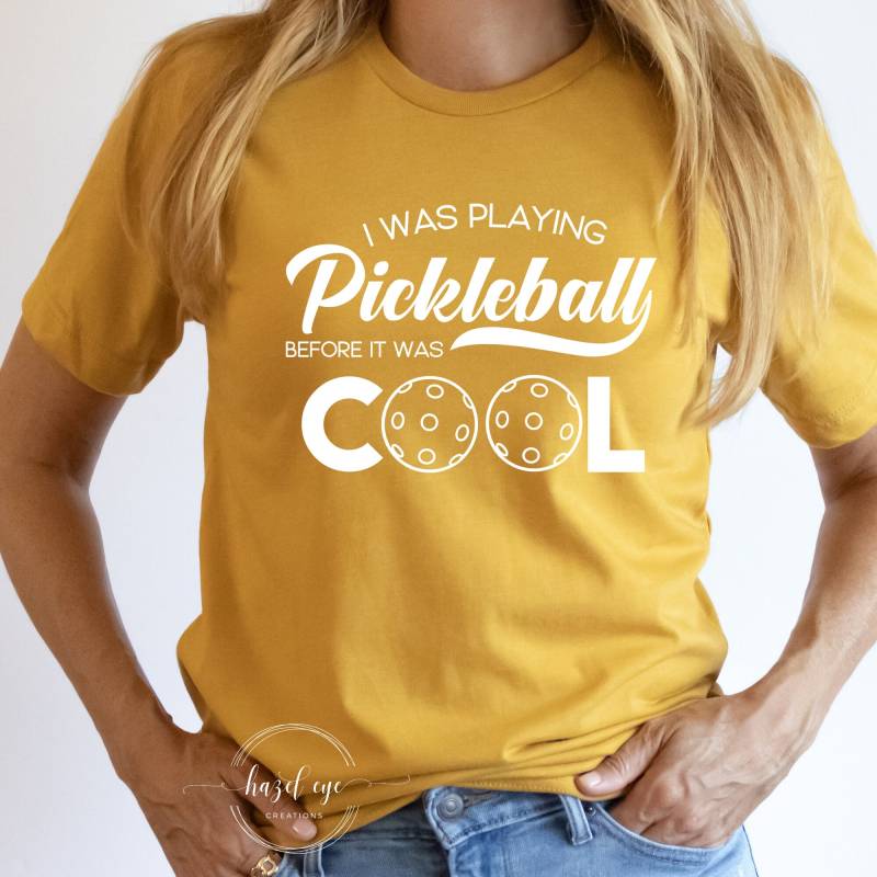 Ich Spielte Pickleball, Bevor Es Cool War, Pickleball Top, Unisex T-Shirt von HazelEyeCreations