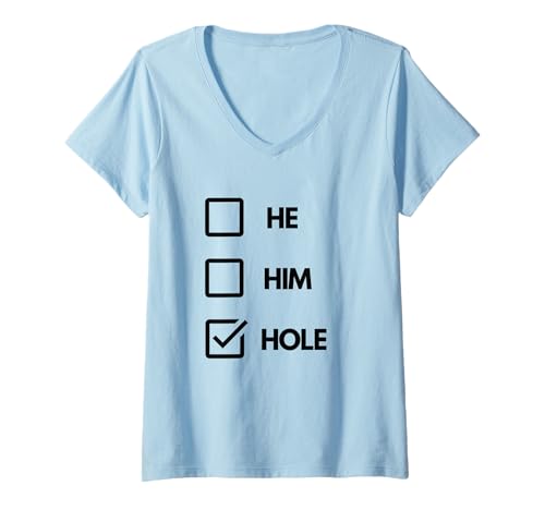 Damen He Him Hole Lustig T-Shirt mit V-Ausschnitt Damen He Him Hole Lustig T-Shirt mit V-Ausschnitt von He Him Hole Funny