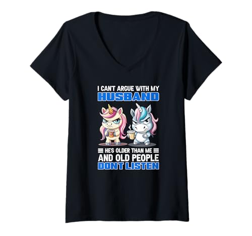 Damen Ich kann Nicht mit Meinem Mann streiten, er ist älter als ich Einhorn T-Shirt mit V-Ausschnitt Damen Ich kann Nicht mit Meinem Mann streiten, er ist älter als ich Einhorn T-Shirt mit V-Ausschnitt von He's older than me and old people don't listen Tee