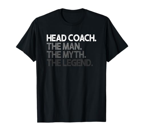 Head Coach The Man Myth Legend Geschenk T-Shirt Head Coach The Man Myth Legend Geschenk T-Shirt von Head Coach Gifts