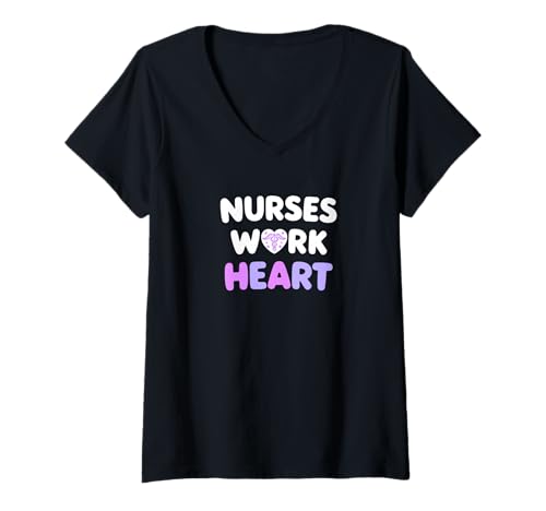 Damen Nurses Work Heart Tolles Krankenschwester-Zitat T-Shirt mit V-Ausschnitt Damen Nurses Work Heart Tolles Krankenschwester-Zitat T-Shirt mit V-Ausschnitt von Health care quote, Positivity