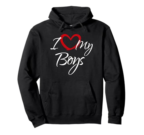 I Love My Boys, Ich liebe meine Jungs Pullover Hoodie I Love My Boys, Ich liebe meine Jungs Pullover Hoodie von Heart My Boys Gift