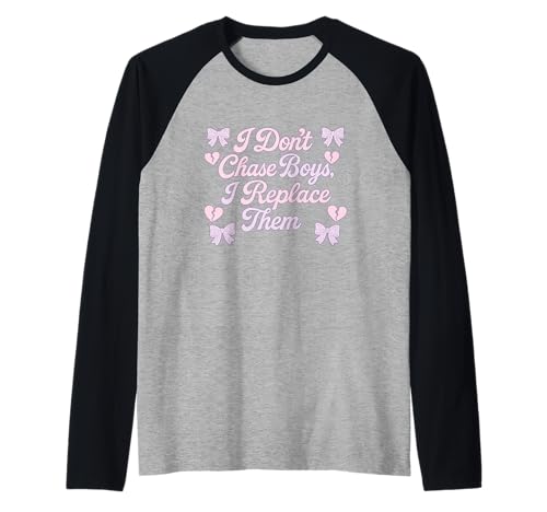 Zitat I Don't Chase Boys mit Schleifen und Herzen Raglan Zitat I Don't Chase Boys mit Schleifen und Herzen Raglan von Heartbreaker Aesthetic