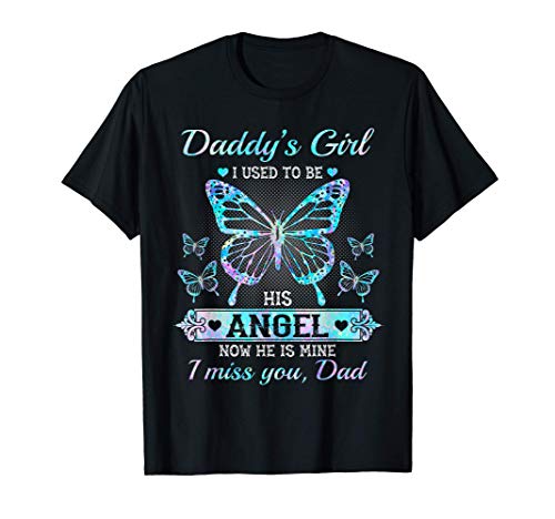 Daddy's Girl I Used To Be His Angel Now He Is Mine Miss Dad T-Shirt Daddy's Girl I Used To Be His Angel Now He Is Mine Miss Dad T-Shirt von Heaven Tshirt Gift Cute For Family
