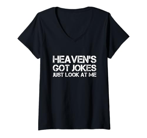 Damen Heaven's Got Jokes Just Look At Me Sarcastic Lustiger Spruch T-Shirt mit V-Ausschnitt von Heaven's Got Jokes Just Look At Me Humor Saying