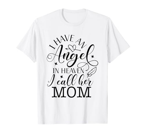 Ich Habe einen Engel im Himmel, nenne sie Mama T-Shirt Ich Habe einen Engel im Himmel, nenne sie Mama T-Shirt von Heavenly Mother