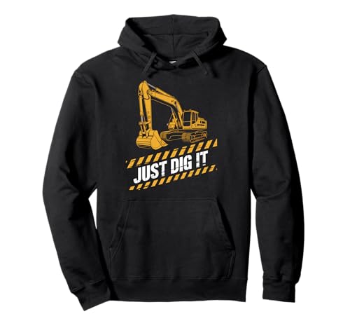 Just Dig It Baggerbau Lustiger Humor Machine Boy Pullover Hoodie Just Dig It Baggerbau Lustiger Humor Machine Boy Pullover Hoodie von Heavy Equipment Operator Work Job Builder Truck