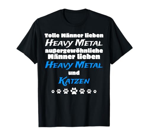 Heavy Metal Katze Shirt | Männer mit Katzen & Musikgeschmack T-Shirt Heavy Metal Katze Shirt | Männer mit Katzen & Musikgeschmack T-Shirt von Heavy Metal Katze T-Shirt | Geschenk