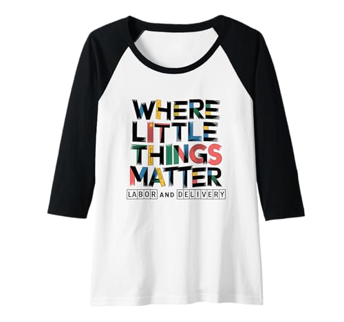 Damen Where Little Things Matter Hebamme Design Raglan Damen Where Little Things Matter Hebamme Design Raglan von Hebamme Geburtshilfe Pflege Frauen