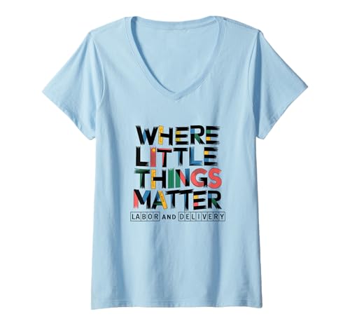 Damen Where Little Things Matter Hebamme Design T-Shirt mit V-Ausschnitt Damen Where Little Things Matter Hebamme Design T-Shirt mit V-Ausschnitt von Hebamme Geburtshilfe Pflege Frauen
