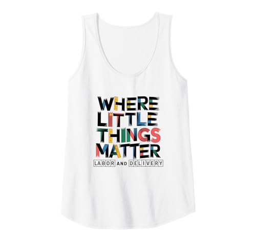 Damen Where Little Things Matter Hebamme Design Tank Top Damen Where Little Things Matter Hebamme Design Tank Top von Hebamme Geburtshilfe Pflege Frauen