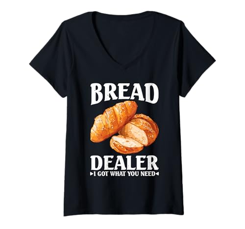 Damen Bread Dealer I Got What You Need Bäckerteig Wortspiele - T-Shirt mit V-Ausschnitt Damen Bread Dealer I Got What You Need Bäckerteig Wortspiele - T-Shirt mit V-Ausschnitt von Hefe Brot Bäcker Humor