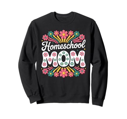 Homeschool Mama Blumen Homeschool Mutter Frauen Sweatshirt von Heimschule Mutter Entwürfe