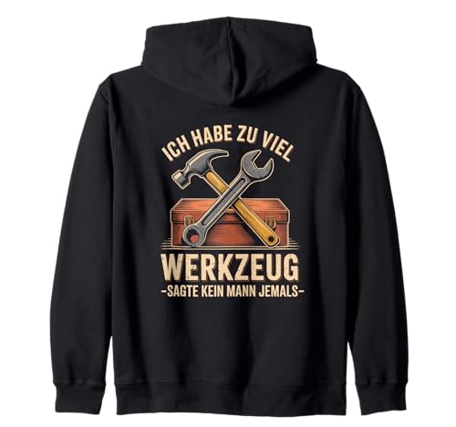 Lustiges Werkzeug Männer Heimwerker, Handwerker & Bastler Kapuzenjacke Lustiges Werkzeug Männer Heimwerker, Handwerker & Bastler Kapuzenjacke von Heimwerker Geschenk Lustiger Werkzeug Spruch