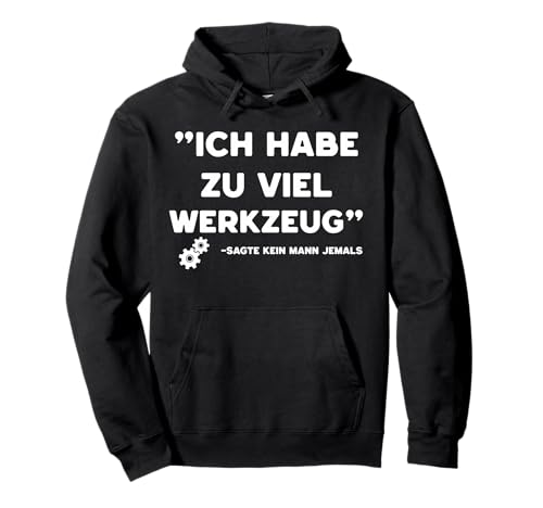 Lustiges Werkzeug Männer Heimwerker, Handwerker & Bastler Pullover Hoodie Lustiges Werkzeug Männer Heimwerker, Handwerker & Bastler Pullover Hoodie von Heimwerker Geschenk Lustiger Werkzeug Spruch