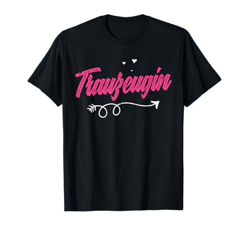 Trauzeugin Hochzeitsfeier Eheschließung Frauen JGA Hochzeit T-Shirt Trauzeugin Hochzeitsfeier Eheschließung Frauen JGA Hochzeit T-Shirt von Heirat Ehepaar Hochzeit Geschenk
