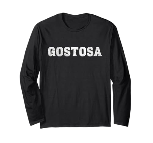 Gostosa Brasil Portugiesisch für Frauen Mädchen 2024 Heiße Langarmshirt Gostosa Brasil Portugiesisch für Frauen Mädchen 2024 Heiße Langarmshirt von Heiße brasilianische portugiesische Frauen Mädchen