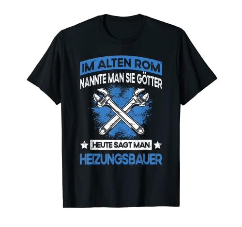 Herren Lustiger Heizungsbauer Spruch - Installateur & Heizungsbau T-Shirt Herren Lustiger Heizungsbauer Spruch - Installateur & Heizungsbau T-Shirt von Heizungsbauer Geschenke & Geschenkideen