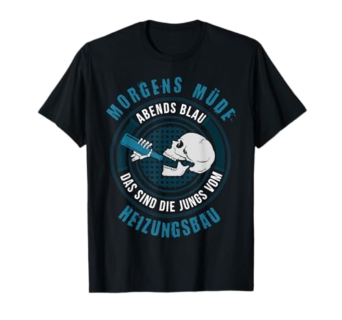 Lustiger Spruch Heizungsbauer T-shirt Herren Heizungsbau T-Shirt Lustiger Spruch Heizungsbauer T-shirt Herren Heizungsbau T-Shirt von Heizungsbauer T-shirt für Heizungsbau Herren Damen