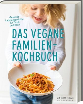 Hekmati, Jasmin Das vegane Familien-Kochbuch Hekmati, Jasmin Das vegane Familien-Kochbuch von Hekmati, Jasmin